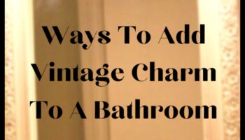 מהם כמה טיפים לקישוט חדר רחצה בהשראת וינטג' עם נגיעות שאבי שיק?