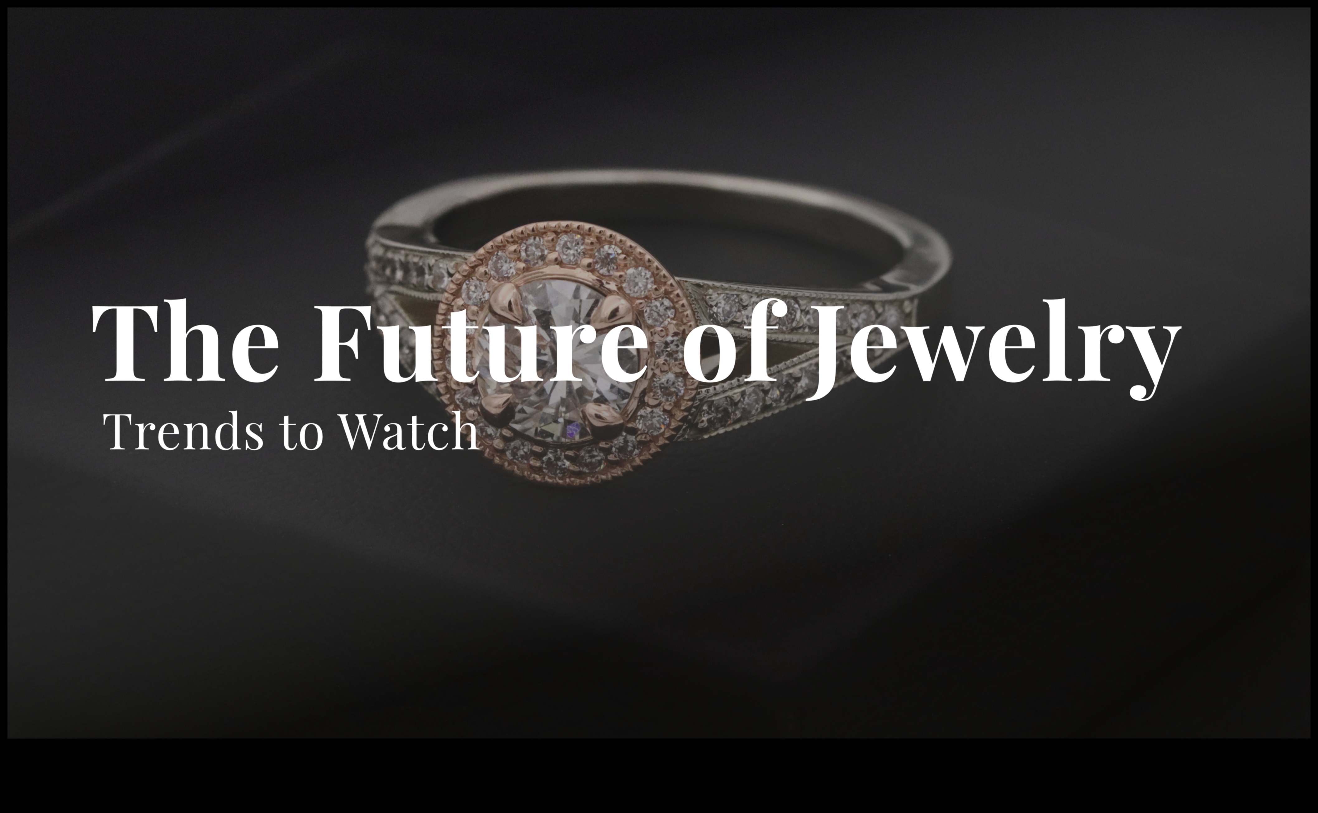 מסעות תכשיטים: חקר הטרנדים המתפתחים